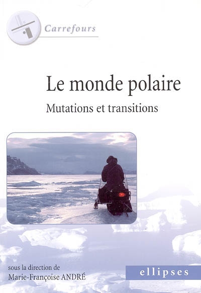 Le monde polaire : mutations et transitions
