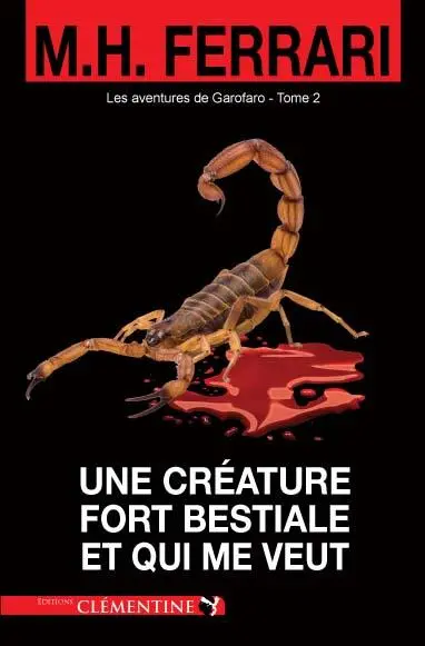 Les aventures de Garofaro. Vol. 2. Une créature si bestiale et qui me veut