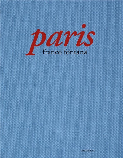 Paris : Franco Fontana