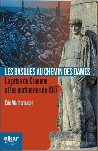 Les Basques au chemin des Dames : la prise de Craonne et les mutineries de 1917
