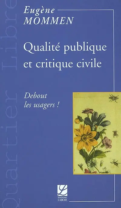 Qualité publique et critique civile : debout les usagers !