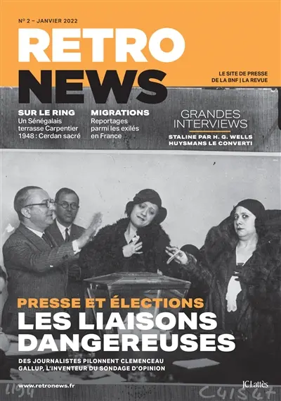Retronews, n° 2. Presse et élections : les liaisons dangereuses Retronews, n° 2. Presse et élections : les liaisons dangereuses