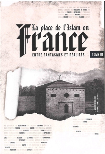 La place de l'islam en France : entre fantasmes et réalités. Vol. 1