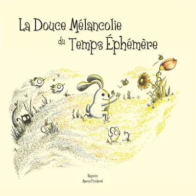 La Douce Mélancolie du Temps Ephémère