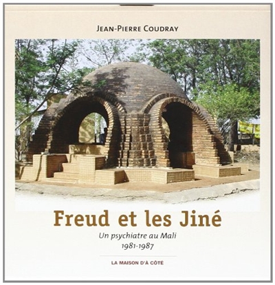 Freud et les Jiné, un psychiatre au Mali