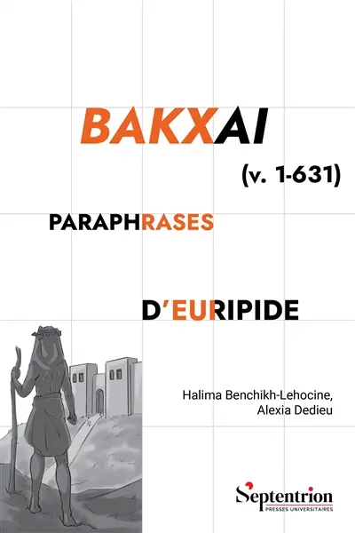 Bakxai (v. 1-631) : paraphrases d'Euripide