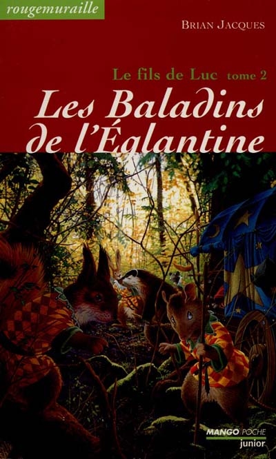 Rougemuraille : Le fils de Luc. Vol. 2. Les baladins de l'Eglantine