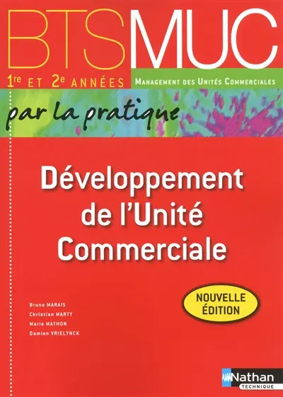 Développement de l'unité commerciale, BTS MUC 1re et 2e années management des unités commerciales par la pratique