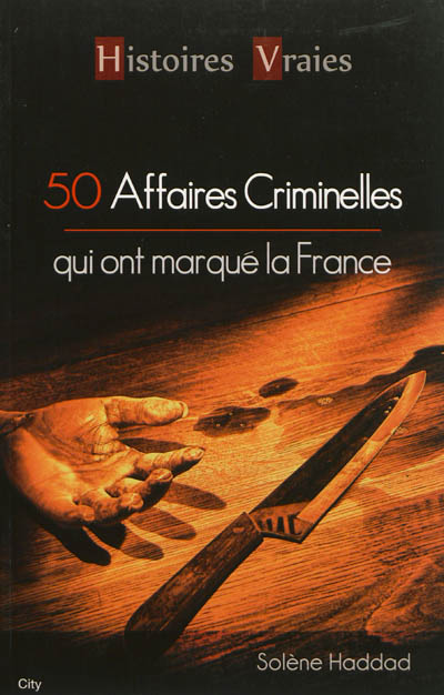 50 affaires criminelles qui ont marqué la France
