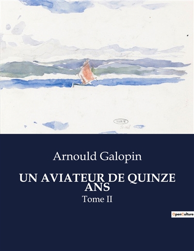 UN AVIATEUR DE QUINZE ANS :...