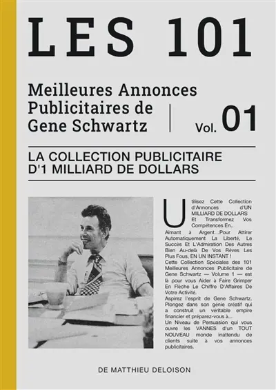 Les 101 Meilleures Annonces Publicitaires de Eugène Schwartz Volume 1 : La Collection Publicitaire d'1 Milliard de Dollars