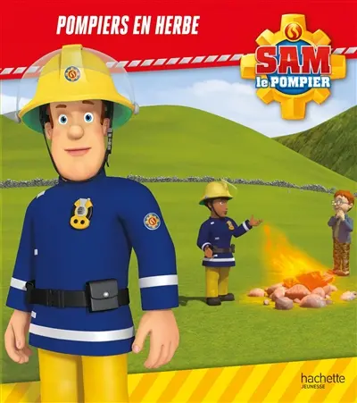 Sam le pompier. Pompiers en herbe