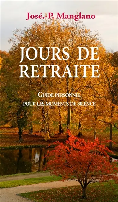 Jours de retraite : guide personnel pour les moments de silence