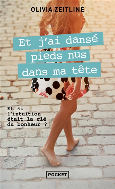 Et j'ai dansé pieds nus...