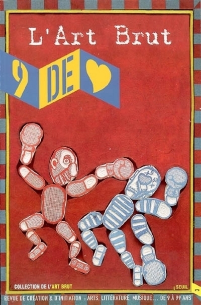 neuf de coeur, n° 3. l'art brut : exposition, paris, halle saint-pierre, du 21 mars au 31 juillet 2005