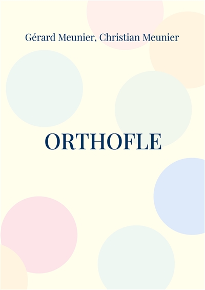 Orthofle : Le livre du...