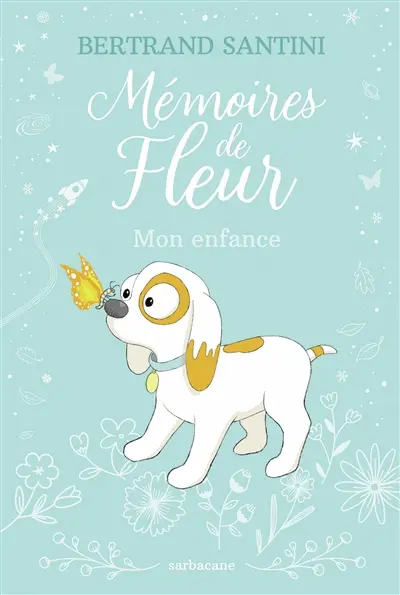 Mémoires de Fleur : mon enfance