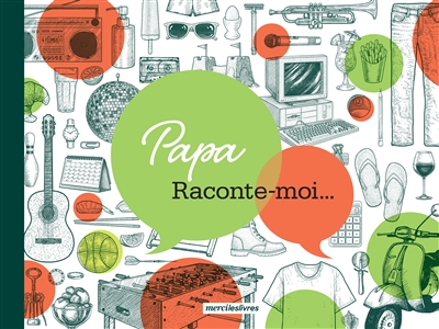 Papa, raconte-moi...
