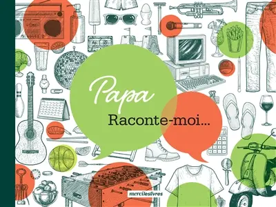 Papa, raconte-moi...