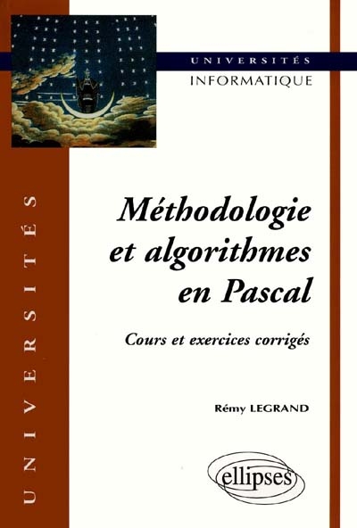 Méthodologie et algorithmes en Pascal : cours et exercices corrigés