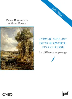 Lyrical ballads de Samuel Taylor Coleridge et William Wordsworth : la différence en partage