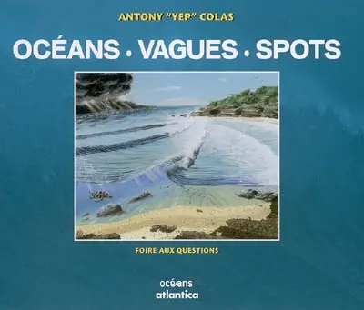 Océans, vagues et spots : foire aux questions