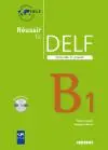 Réussir le DELF scolaire et junior niveau B1 : livre de l'élève