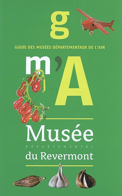 Guide des musées départementaux de l'Ain : Musée départemental du Revermont
