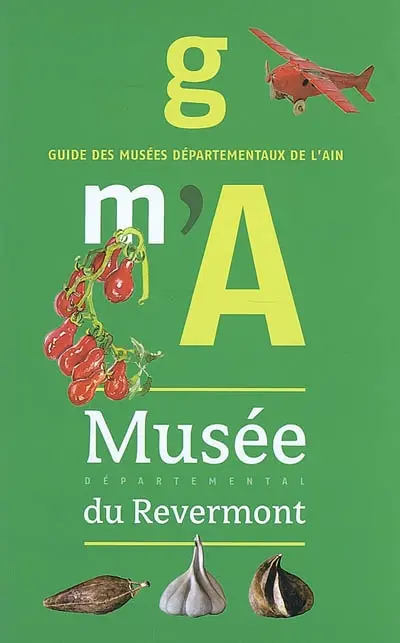 Guide des musées départementaux de l'Ain : Musée départemental du Revermont