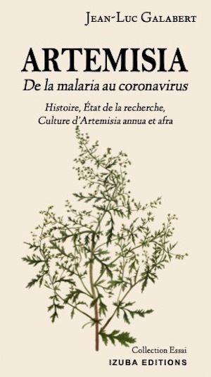 Artemisia : de la malaria au coronavirus : histoire, état de la recherche, culture d'artemisia annua et afra