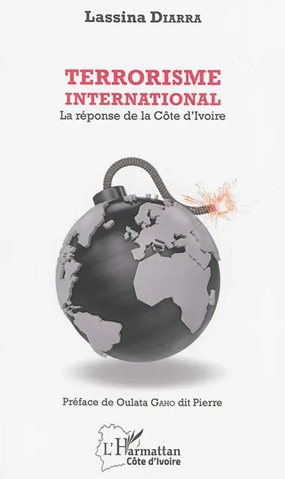 Terrorisme international : la réponse de la Côte d'Ivoire