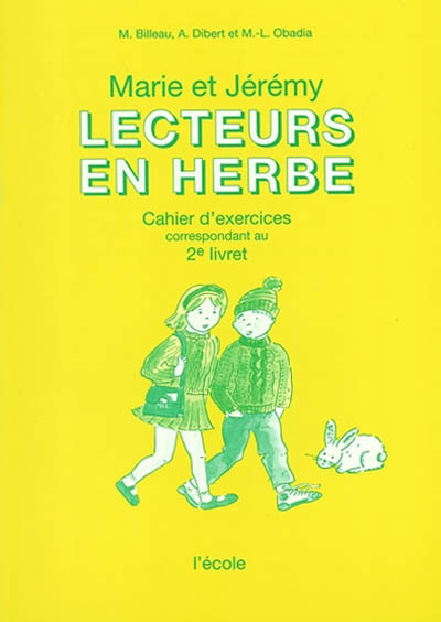 Marie et Jérémy lecteurs en herbe : cahier d'exercices du 2e livret : 2e année du cycle des apprentissages fondamnetaux