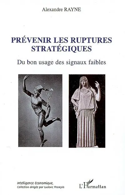 Prévenir les ruptures stratégiques : du bon usage des signaux faibles