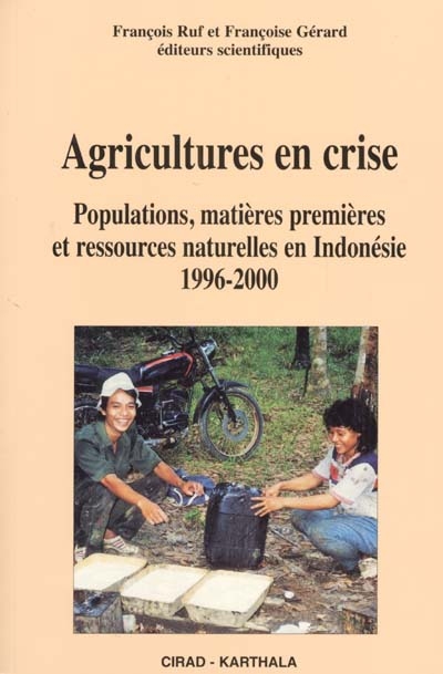 Agricultures en crise : populations, matières premières et ressources naturelles en Indonésie : 1996-2000
