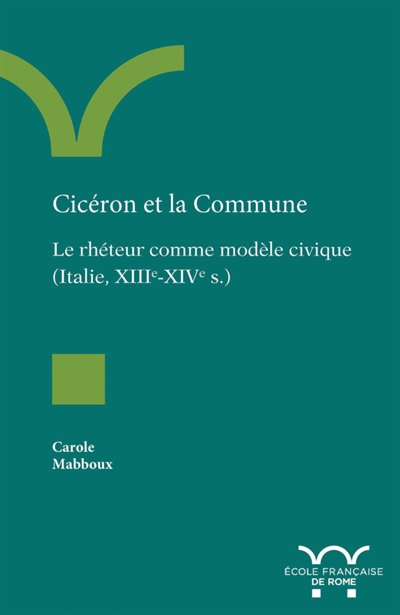 Cicéron et la Commune : le rhéteur comme modèle civique (Italie, XIIIe-XIVe s.)