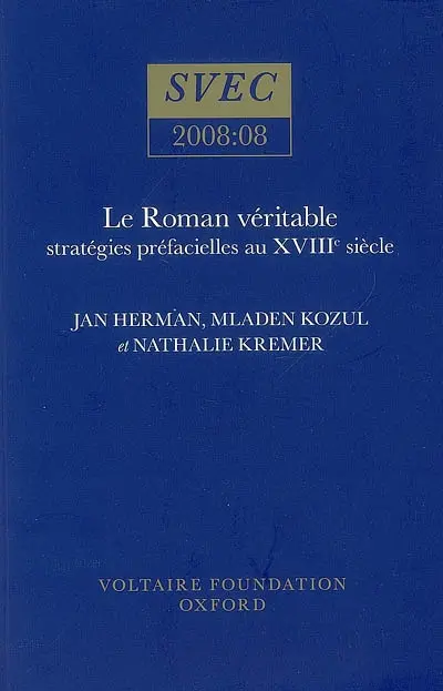 Le roman véritable : stratégies préfacielles au XVIIIe siècle