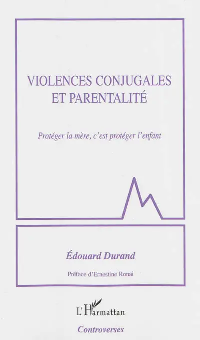 Violences conjugales et parentalité : protéger la mère, c'est protéger l'enfant