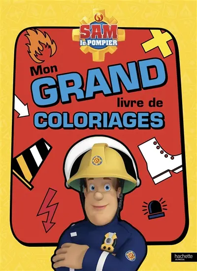 Sam le pompier : mon grand livre de coloriages
