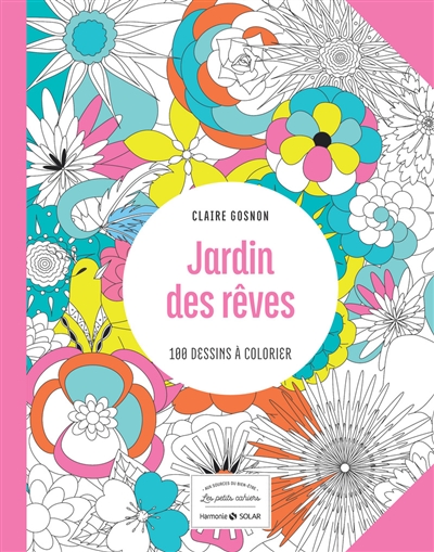 Jardin des rêves : 100 dessins à colorier