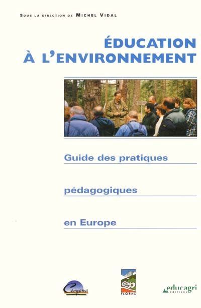 Education à l'environnement : guides des pratiques pédagogiques en Europe