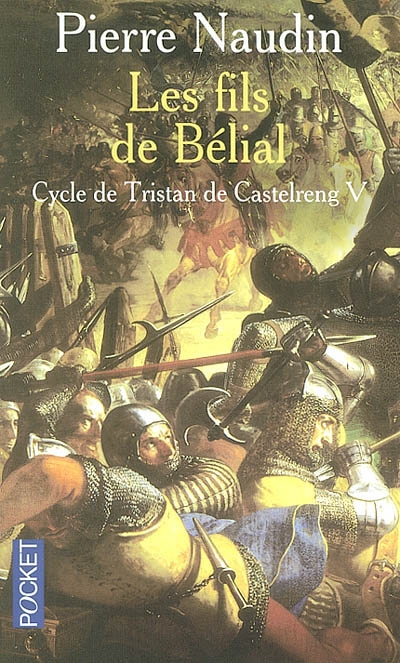 Le cycle de Tristan de Castelreng. Vol. 5. Les fils de Bélial