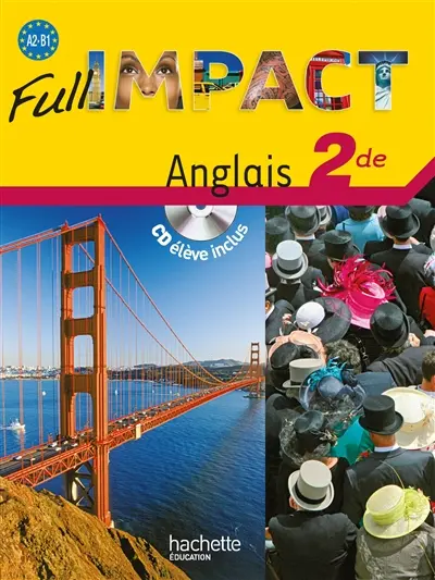 Full impact, anglais 2de : A2-B1