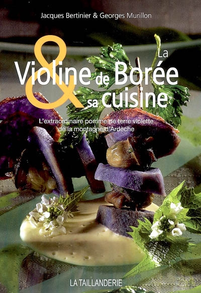 La Violine de Borée & sa cuisine : l'extraordinaire pomme de terre violette de la montagne d'Ardèche
