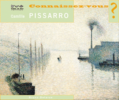 Camille Pissarro : 1830-1903