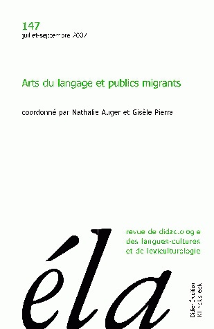Etudes de linguistique appliquée, n° 147. Arts du langage et publics migrants