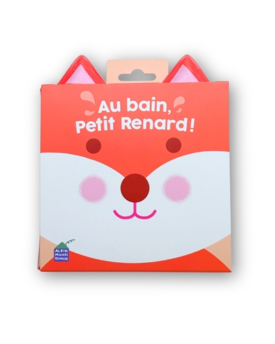 Au bain, Petit Renard !