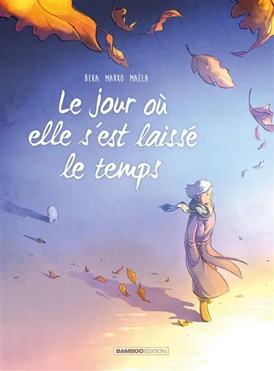 Le jour où. Vol. 9. Le jour où elle s'est laissé le temps