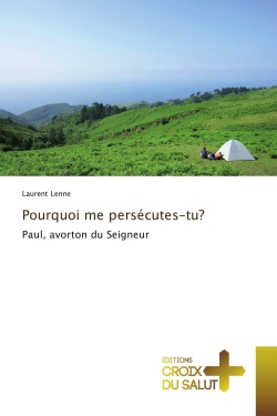 Pourquoi me persécutes-tu ?