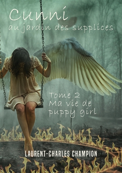 Cunni au jardin des supplices : 2 : Ma vie de puppy girl