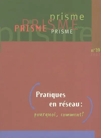 Pratiques en réseau : pourquoi, comment ? no. 39